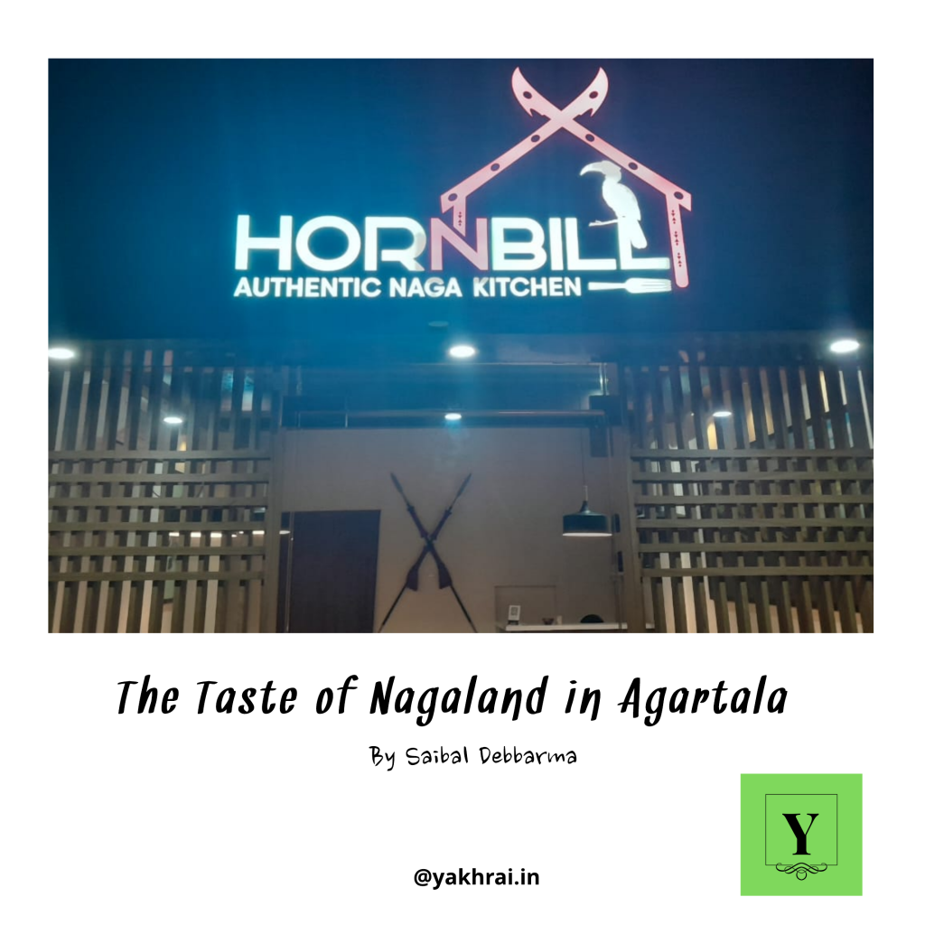 The Taste of Nagaland in Agartala