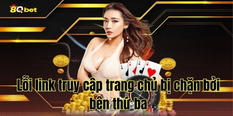 Lỗi link truy cập trang chủ bị chặn bởi bên thứ ba