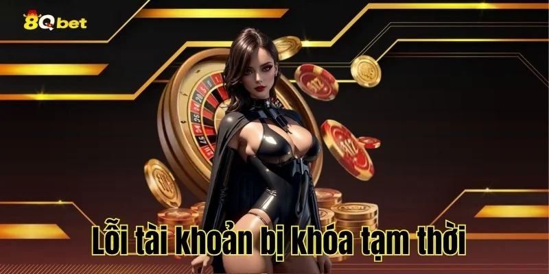 Lỗi tài khoản bị khóa tạm thời