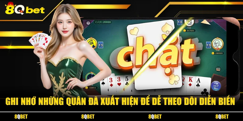 Ghi nhớ những quân đã xuất hiện để dễ theo dõi diễn biến
