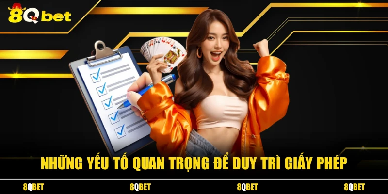 Những yếu tố quan trọng để duy trì giấy phép