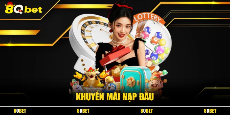 Khuyến Mãi Nạp Đầu - Giải Mã Hàng Loạt Điều Kiện Quan Trọng