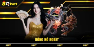 Rồng Hổ 8QBET - Giải Mã Luật Chơi & Cách Tham Gia Năm 2026