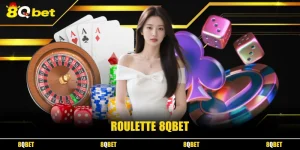 Roulette 8QBET - Hé Lộ Sức Hút Khiến Người Mới Khó Bỏ Qua